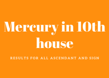 Mercury in 10th House-Ultimate Guide for Every Sign
